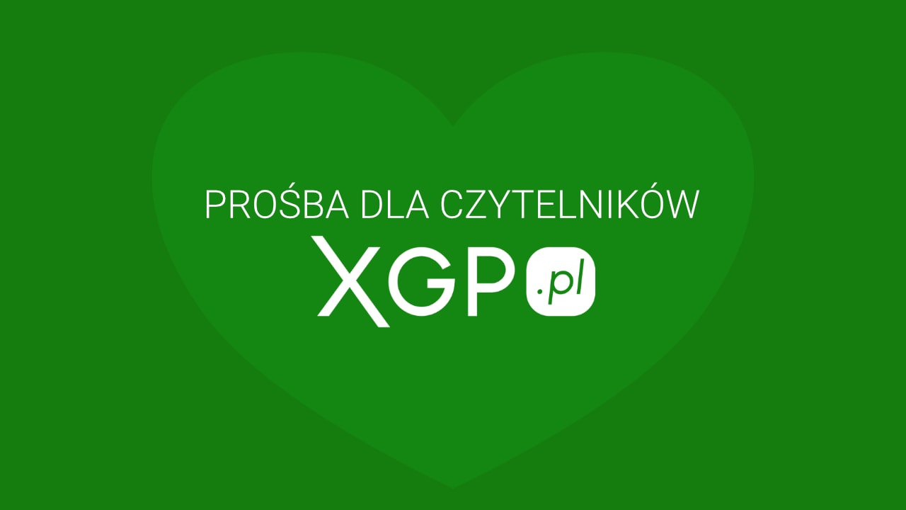 Prośba dla czytelników XGP.pl