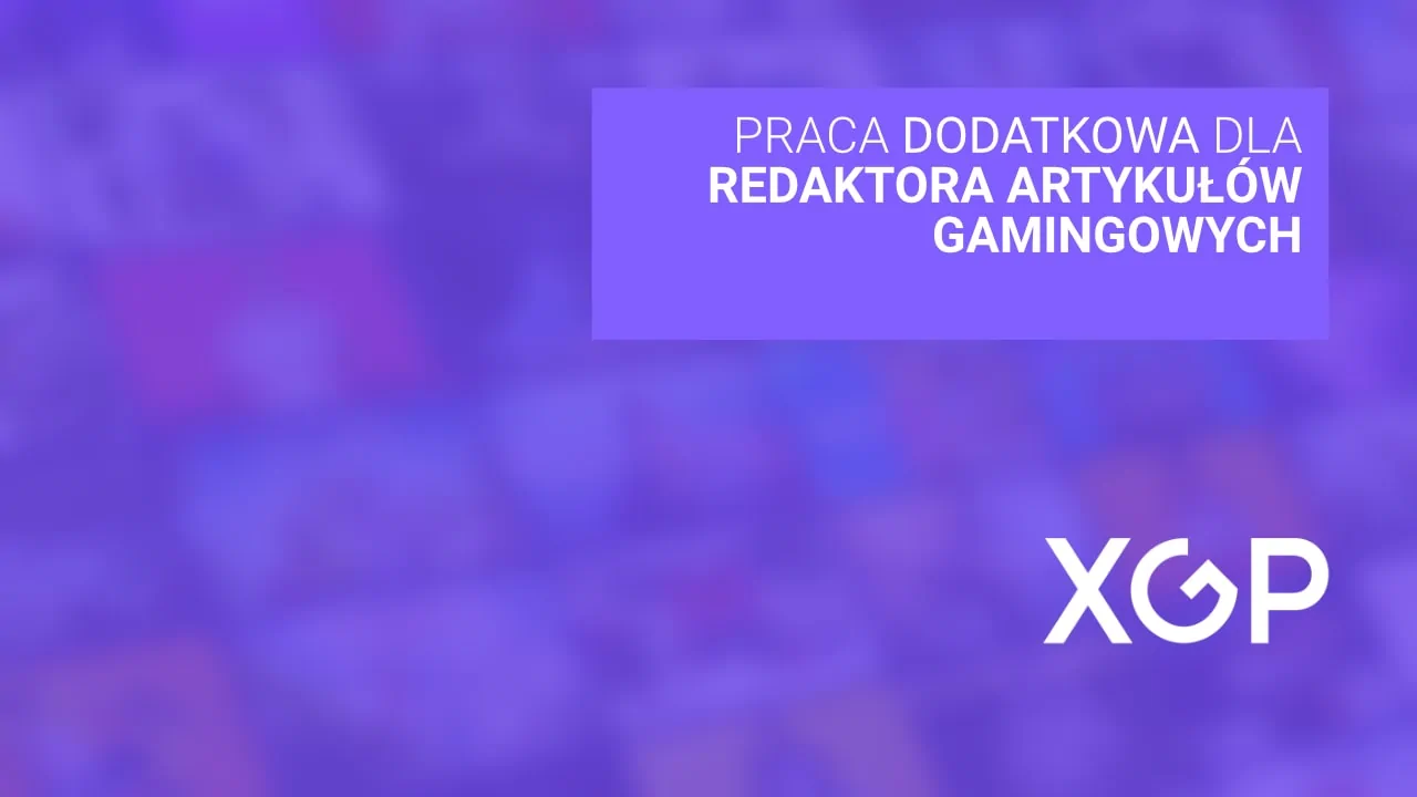 Redaktor artykułów gamingowych praca