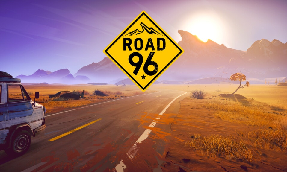 Road 96