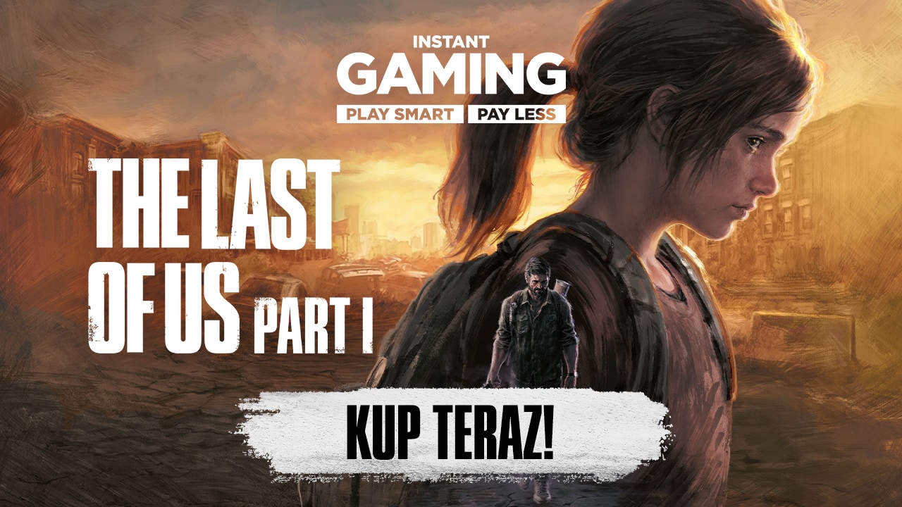 The Last of Us Part 1 Instant Gaming