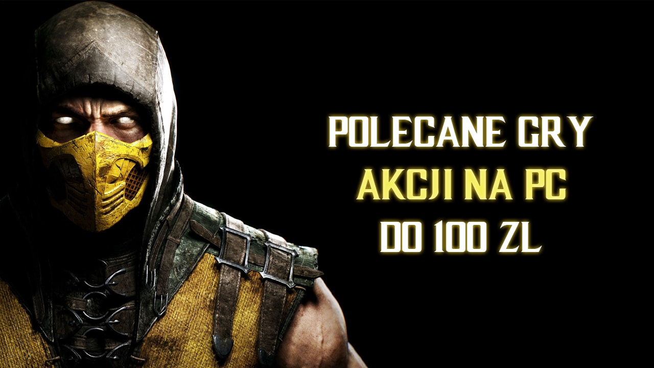 Polecane gry akcji na PC do 100 zł Październik 2023