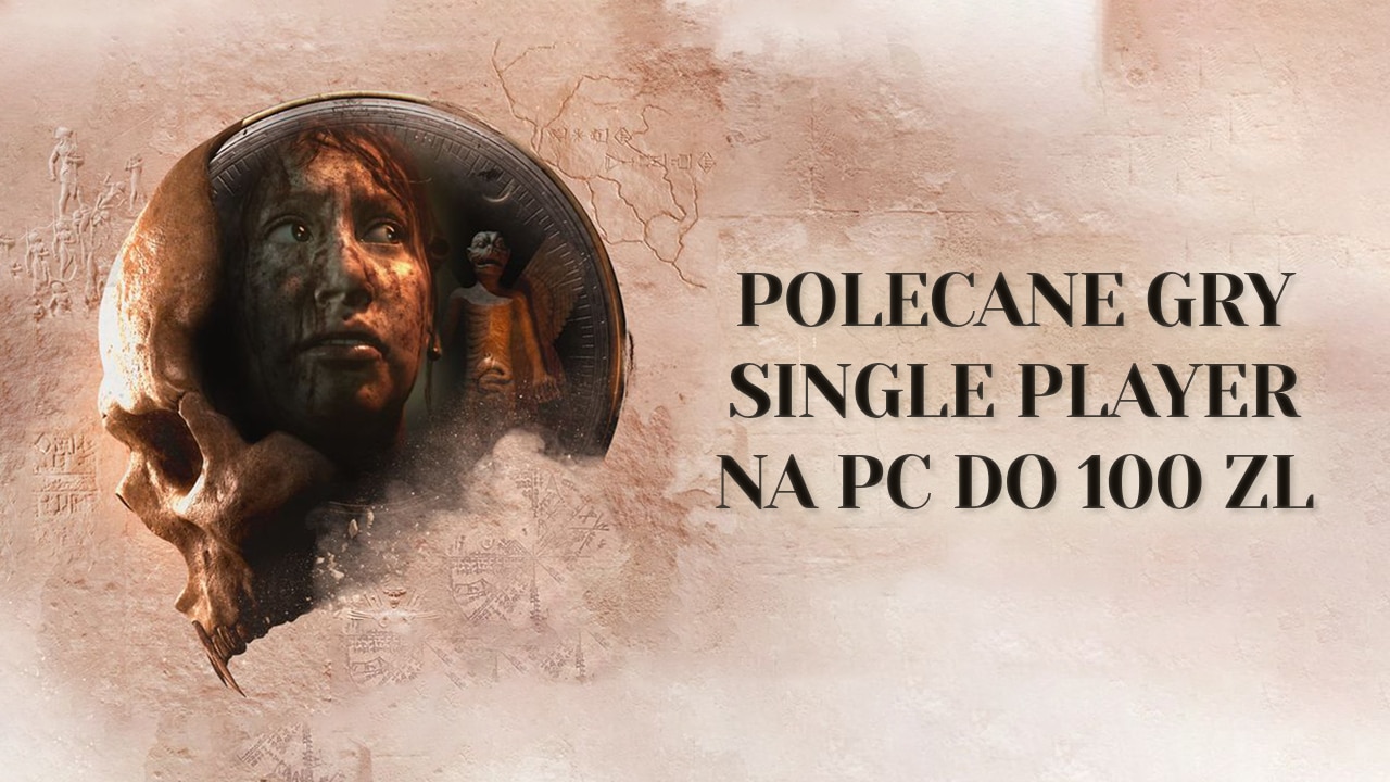 Polecane gry single player na PC do 100 zł Październik 2023