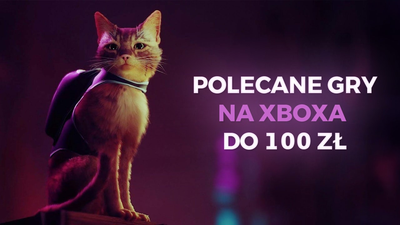 Polecane gry na Xboxa do 100 zł Październik 2023