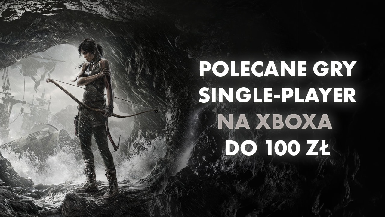 Polecane gry single player na Xboxa do 100 zł Listopad 2023