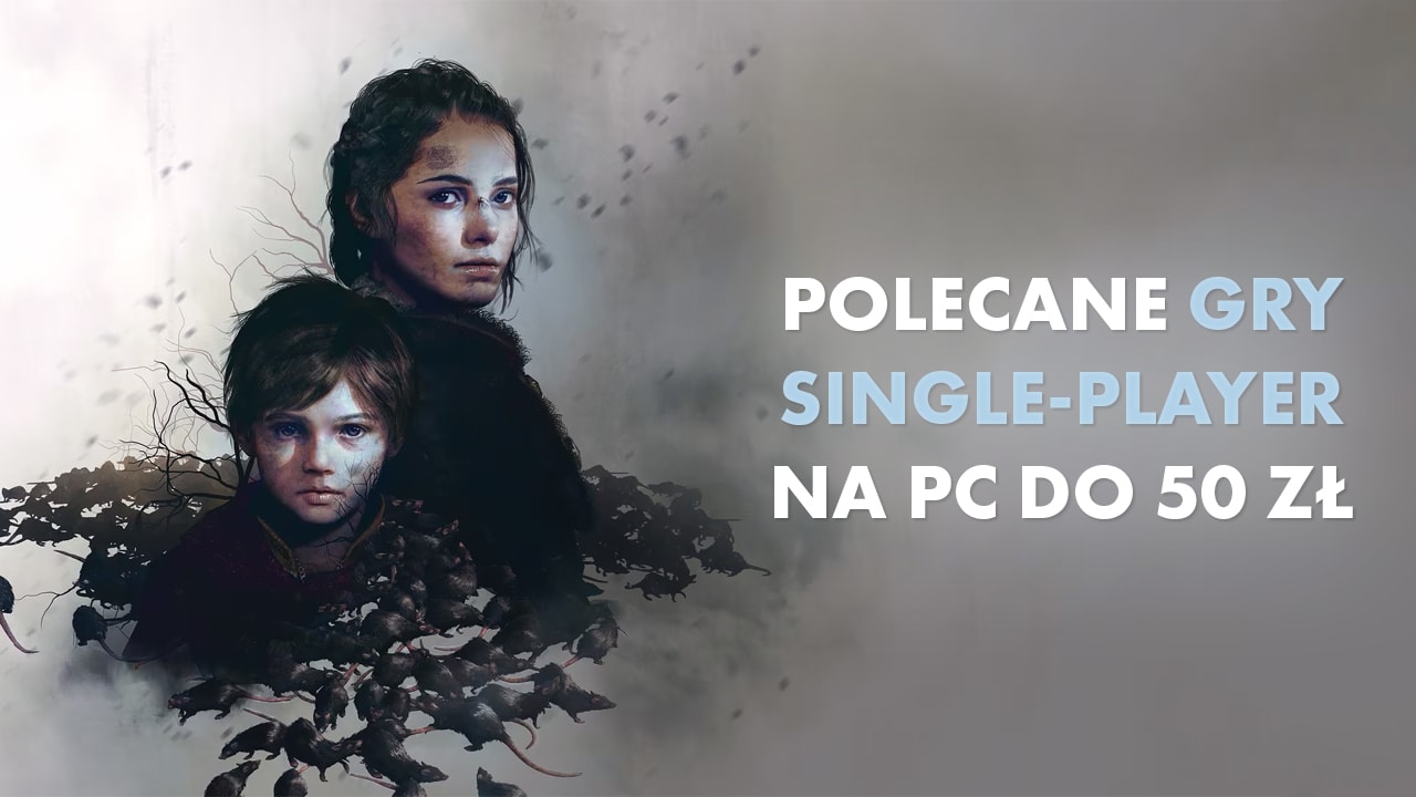 Polecane gry single-player na PC do 50 zł Marzec 2024