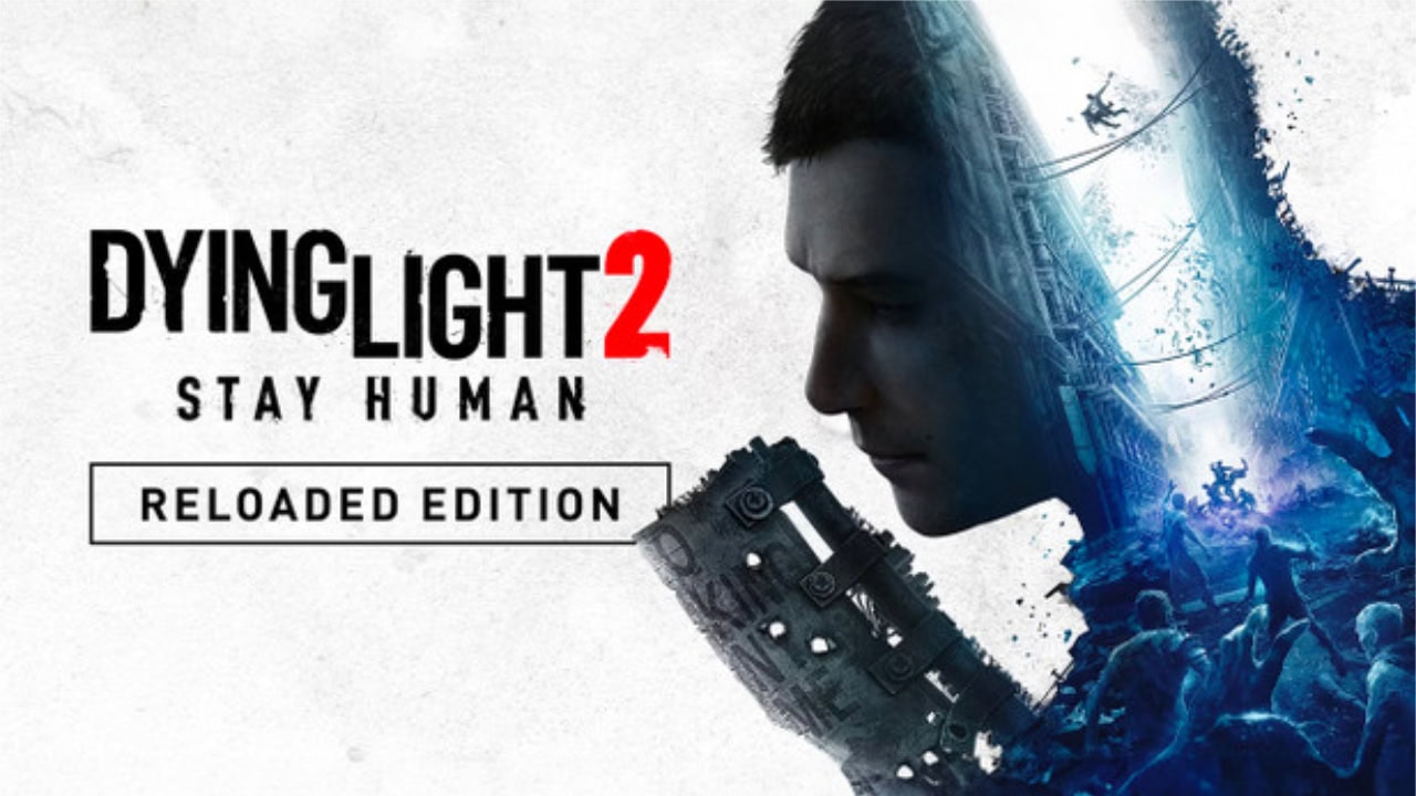 Dying Light 2 Stay Human Reloaded Edition na PC dostępne za 86,67 zł