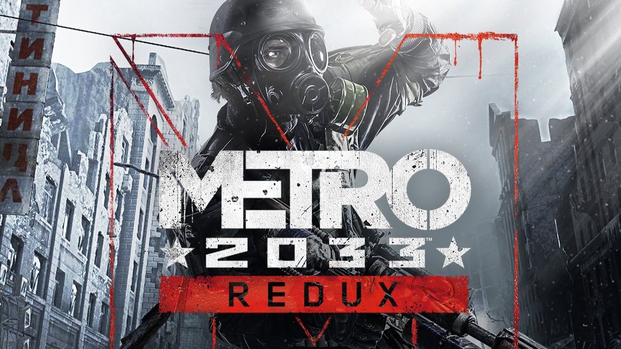 Metro 2033 Redux