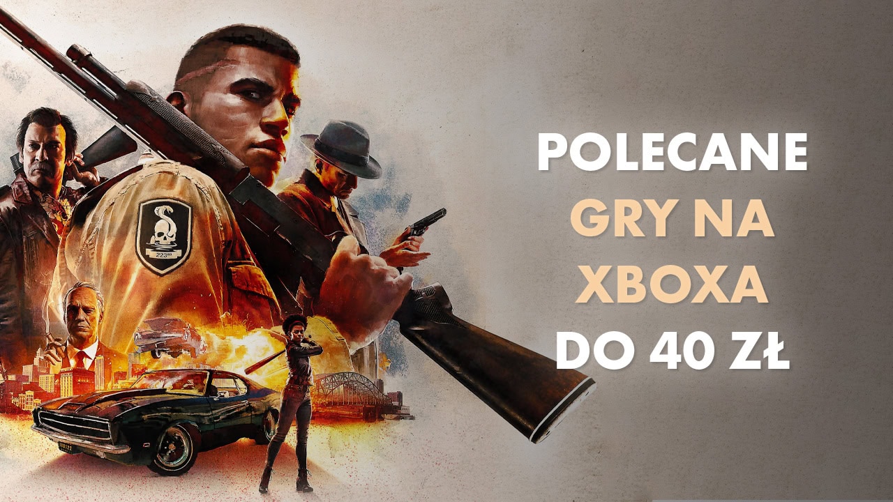 Polecane gry na Xboxa do 40 zł Lipiec 2024