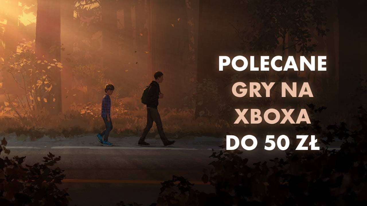 Polecane gry na Xboxa do 50 zł Sierpień 2024