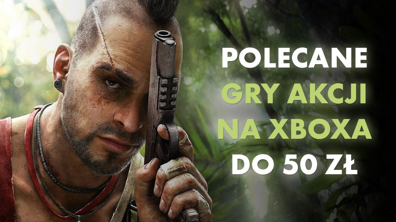 Polecane gry akcji na Xboxa do 50 zł. Oto 30 dynamicznych tytułów, które zgarniesz już za pół stówki