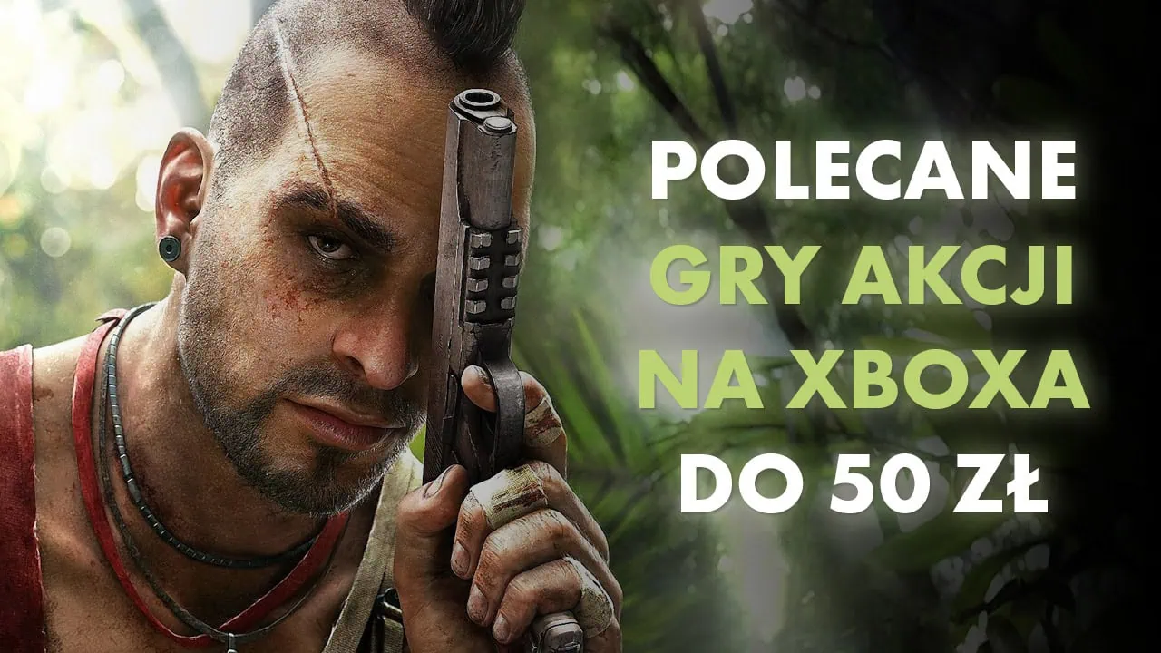 Polecane gry akcji na Xboxa do 50 zł Październik 2024