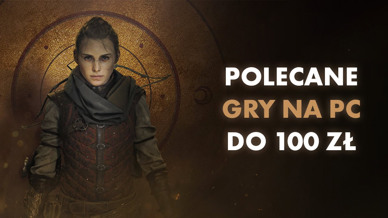 Polecane gry na PC do 100 zł Październik 2024