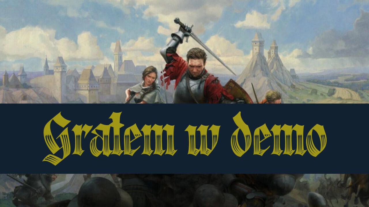 Kingdom Come Deliverance 2 wrażenia z gry