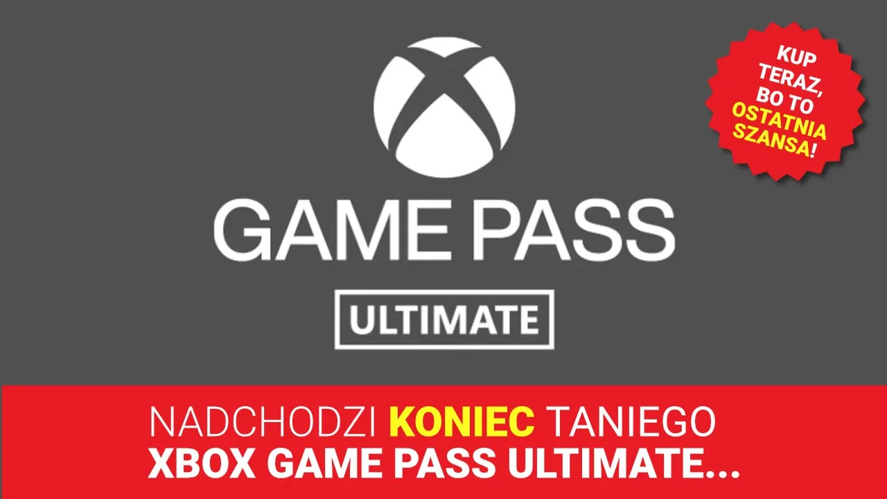 Nadchodzi koniec taniego Xbox Game Pass Ultimate… Kup subskrypcję do 80% taniej, póki jeszcze możesz