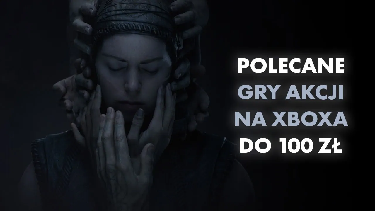 Polecane gry akcji na Xboxa do 100 zł. Wybraliśmy 30 gier poniżej stówki dla fanów dynamicznej rozgrywki
