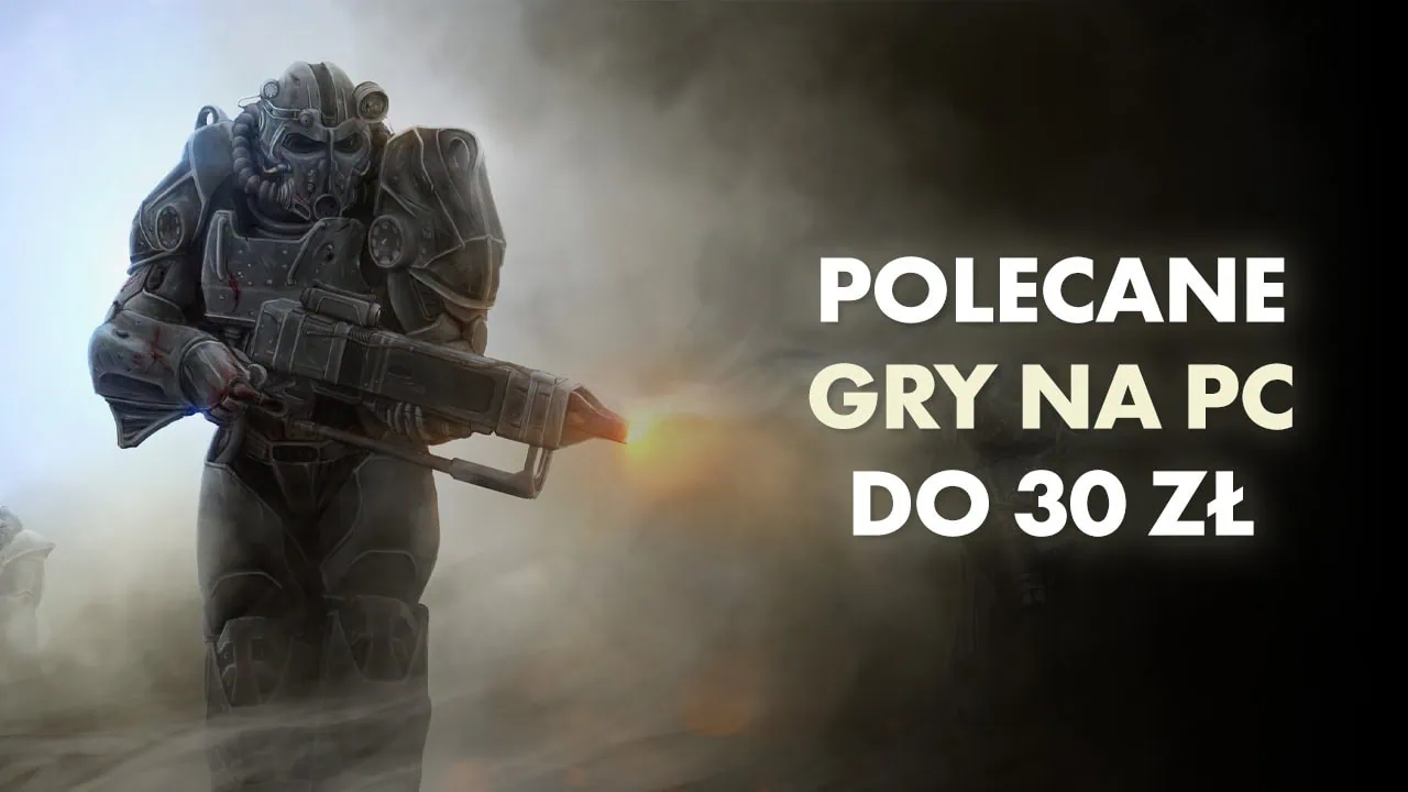 Polecane gry na PC do 30 zł. Wybraliśmy 30 perełek, które kupisz za mniej niż trzy „dyszki” za sztukę