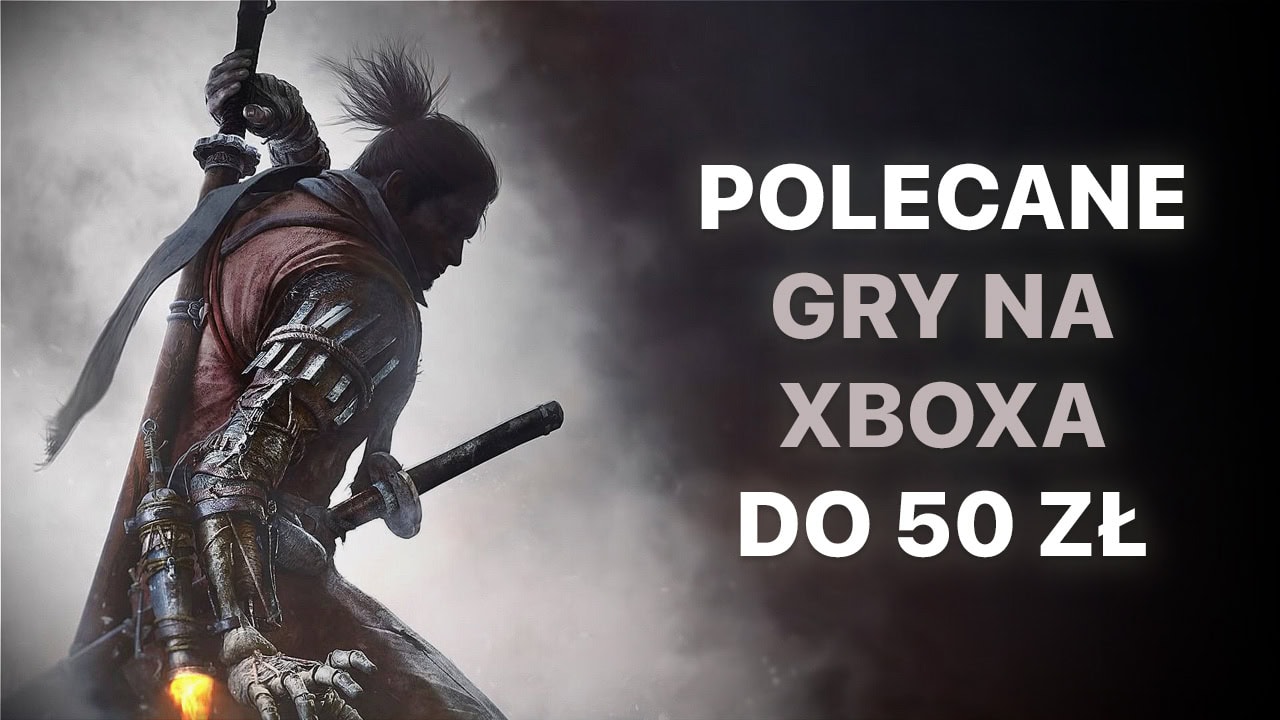 Polecane gry na Xboxa do 50 zł. Oto 30 solidnych produkcji, które zgarniesz za mniej niż pół stówki