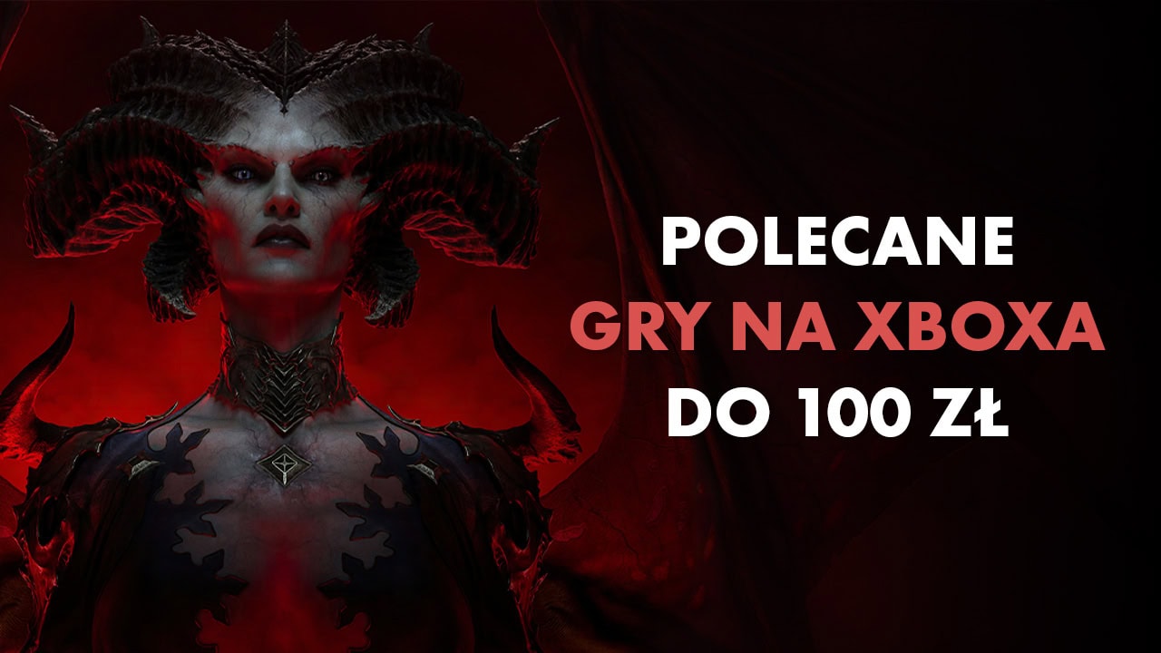 Polecane gry na Xboxa do 100 zł. Oto 30 niedrogich hitów, które warto ograć na konsolach Microsoftu